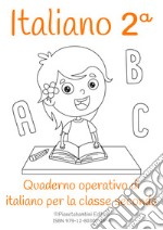 Italiano. Quaderno operativo di italiano. Ediz. per la scuola. Vol. 2 libro