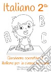 Italiano. Quaderno operativo di italiano. Ediz. per la scuola. Vol. 2 libro di Orlando Vittorio