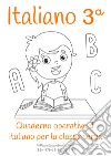 Italiano. Quaderno operativo di italiano. Ediz. per la scuola. Vol. 3 libro di Orlando Vittorio