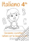 Italiano. Quaderno operativo di italiano. Ediz. per la scuola. Vol. 4 libro di Orlando Vittorio