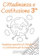 Cittadinanza e Costituzione. Classe terza