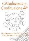 Cittadinanza e Costituzione. Classe quarta libro