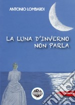 La luna d'inverno non parla