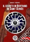 Il segreto di Bertrand de Saint Gènies libro di Tonino Mauro