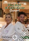 Pillole di nutrizione gourmet libro