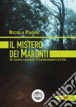 Il mistero dei Maronti. Un nuovo caso per il commissario Cirillo libro