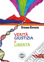 Verità, giustizia e libertà libro