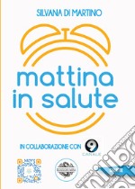 Mattina in salute. Con QR Code