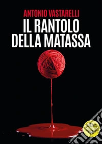 Il rantolo della matassa