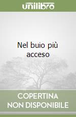 Nel buio più acceso