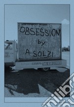 Obsession. Ediz. illustrata