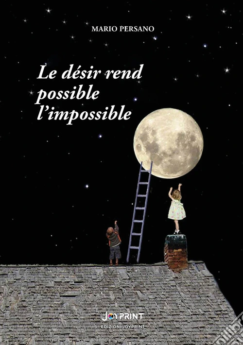 Le désir rend possible l'impossible