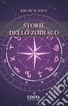 Storie dello zodiaco libro