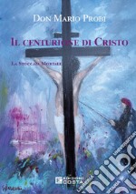 Il centurione di Cristo. La stoccata mortale