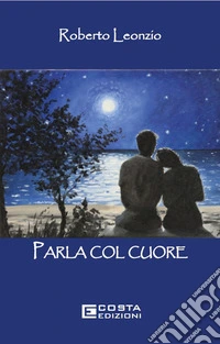 Parla col cuore