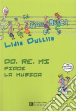 Do, Re, Mi piace la musica libro