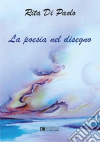 La poesia nel disegno libro