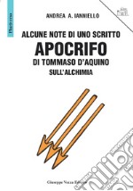 Alcune note di uno scritto apocrifo di Tommaso d'Aquino sull'alchimia libro