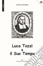 Luca Tozzi e il Suo Tempo