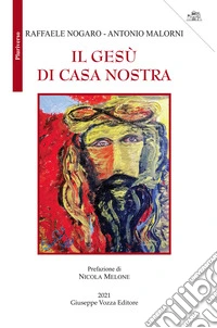 Il Gesù di casa nostra libro