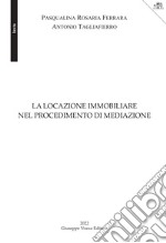 La locazione immobiliare nel procedimento di mediazione