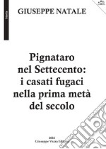 Pignataro nel Settecento: i casati fugaci nella prima metà del secolo libro