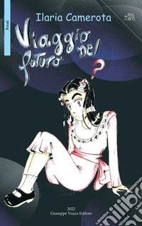 Viaggio nel futuro. Vol. 1 libro