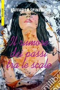 Il rumore dei passi tra le scale libro