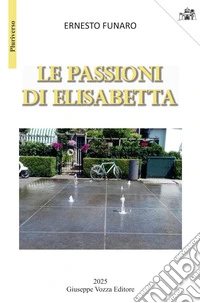 Le passioni di Elisabetta libro
