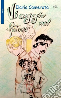 Viaggio nel futuro. Vol. 4 libro