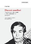 Discorsi consiliari. Programmazione democratica e «intesa autonomistica». 1974-1979 libro