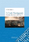 I cieli naviganti. Domenico Rea, Boccaccio e Napoli libro