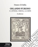 Orlando furioso. Il lettore, l'ironia, la corte libro