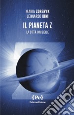 Il pianeta Z. La città invisibile