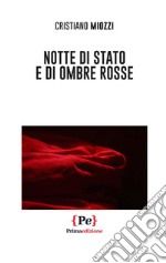 Notte di stato e di ombre rosse