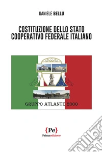 Costituzione dello stato cooperativo federale italiano libro