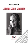 La donna con la maschera libro