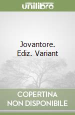 Jovantore. Ediz. Variant libro