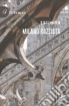 Milano razzista libro