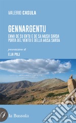 Gennargentu. Enna de su entu e de sa musa sarda-Porta del vento e della musa sarda libro