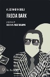 Fascia dark libro di Gigli Alessandra