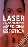 Laser e radiofrequenza in medicina estetica libro