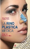 La rinoplastica medica. Principi e pratica clinica libro di Redaelli Alessio Braccini Frédéric