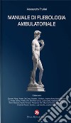 Manuale di flebologia ambulatoriale libro