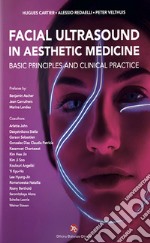 Facial ultrasound in aesthetic medicine. Basic principles and clinical practice libro