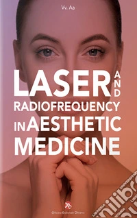Laser and radiofrequency in aesthetic medicine libro