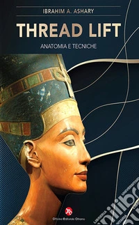 Thread lift. Anatomia e tecniche libro