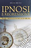 Ipnosi e regressione libro