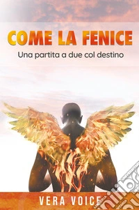 Come la fenice