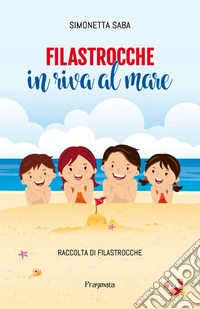Filastrocche in riva al mare. Ediz. integrale